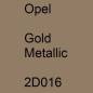 Preview: Opel, Gold Metallic, 2D016.